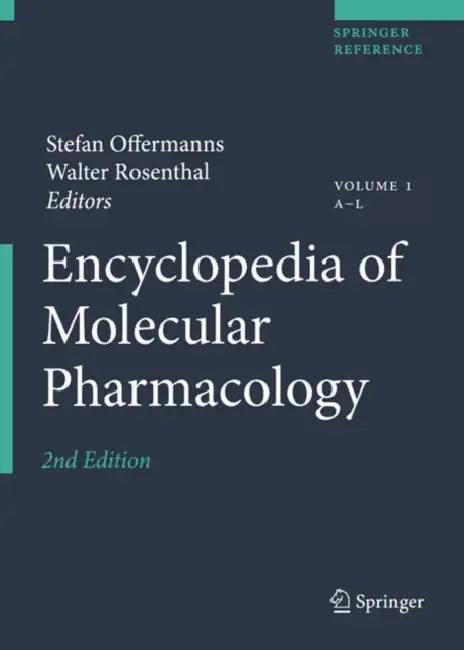 Encyclopedia of Molecular Pharmacology by Stefan Offermanns, Walter Rosenthal