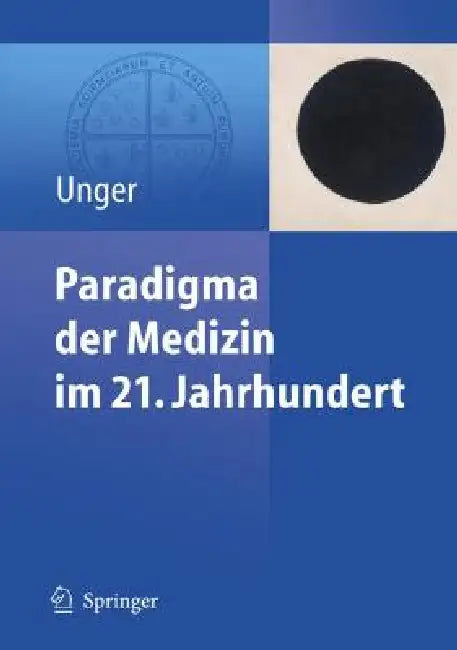Paradigma Der Medizin Im 21. Jahrhundert by Felix Unger