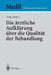 Die Ärztliche Aufklärung Über Die Qualität Der Behandlung by Philip Schelling