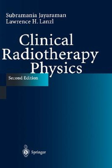 Clinical Radiotherapy Physics by E. F. Lanzl