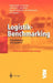 Logistik-Benchmarking: Praxisleitfaden Mit Logibest by Holger Luczak, Jürgen Weber, Hans-Peter Wiendahl