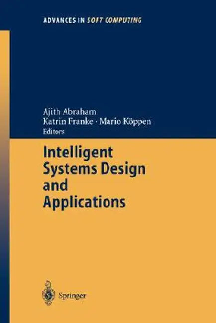 Intelligent Systems Design and Applications by Ajith Abraham