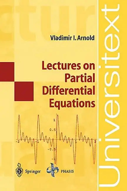 Lectures on Partial Differential Equations by Vladimir I. Arnold
