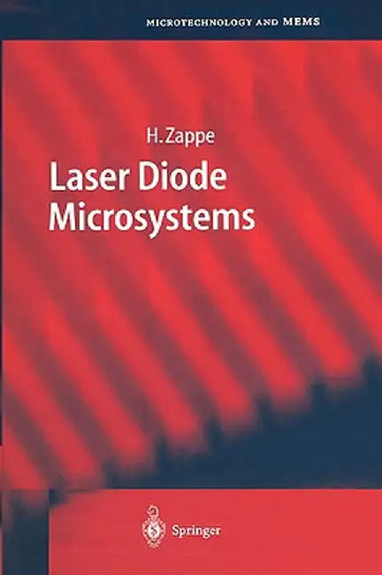 Laser Diode Microsystems by Hans Zappe