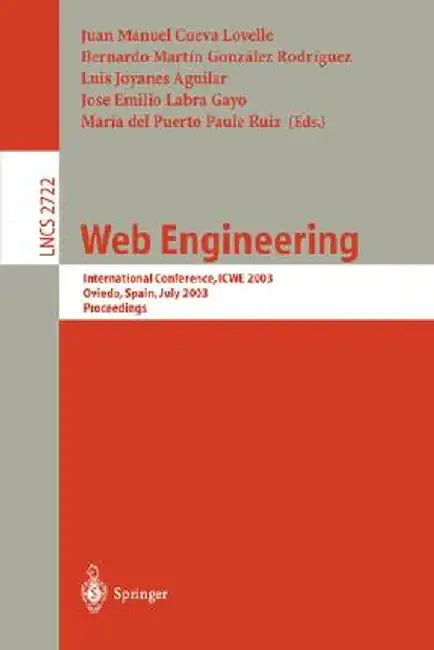 Web Engineering: International Conference, Icwe 2003, Oviedo, Spain, July 14-18, 2003. Proceedings by Juan Manuel Cueva Lovelle