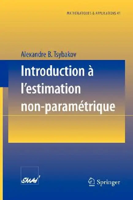 Introduction À l'Estimation Non Paramétrique by Alexandre B. Tsybakov