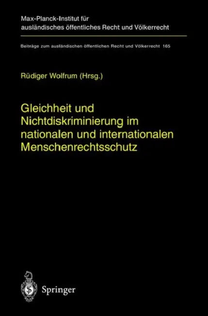 Gleichheit Und Nichtdiskriminierung Im Nationalen Und Internationalen Menschenrechtsschutz by Rüdiger Wolfrum