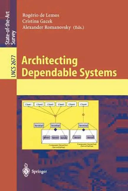 Architecting Dependable Systems by Rogério de Lemos