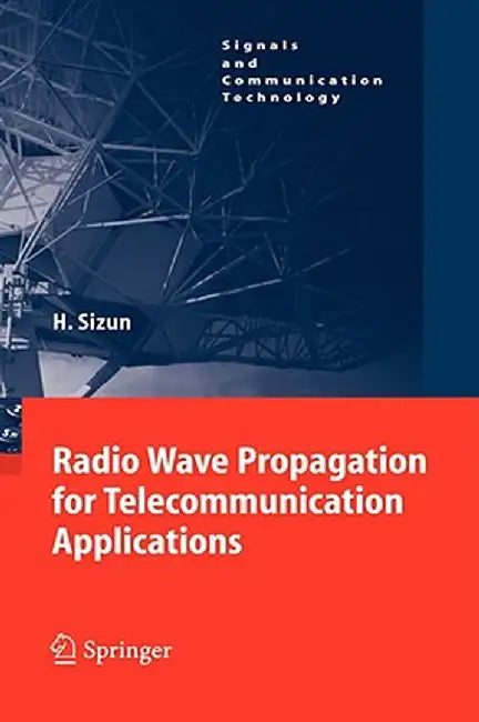 Radio Wave Propagation for Telecommunication Applications by Hervé Sizun