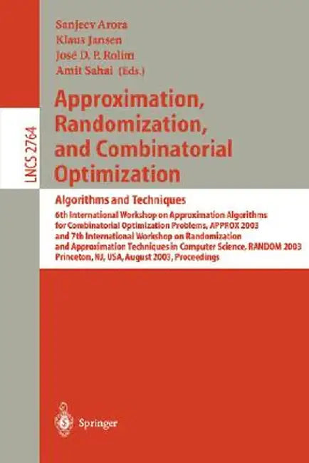 Approximation, Randomization, and Combinatorial Optimization. Algorithms and Techniques: 6th International Workshop on Approximation Algorithms for Co by Sanjeev Arora