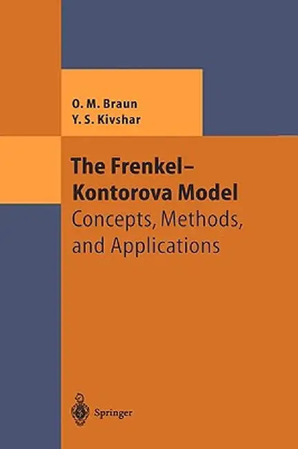 The Frenkel-Kontorova Model: Concepts, Methods, and Applications by Oleg M. Braun