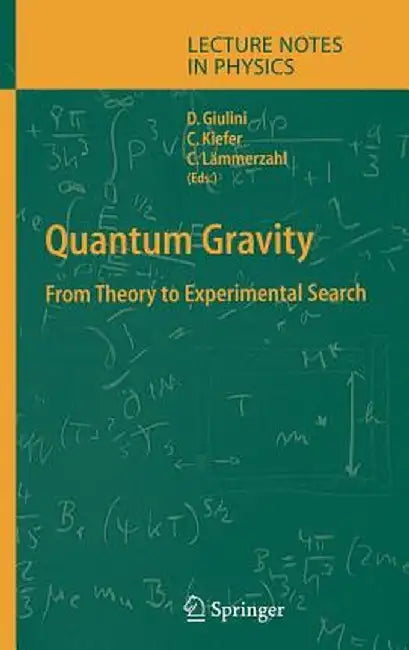 Quantum Gravity: From Theory to Experimental Search by Domenico J. W. Giulini