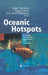 Oceanic Hotspots: Intraplate Submarine Magmatism and Tectonism by Roger Hekinian