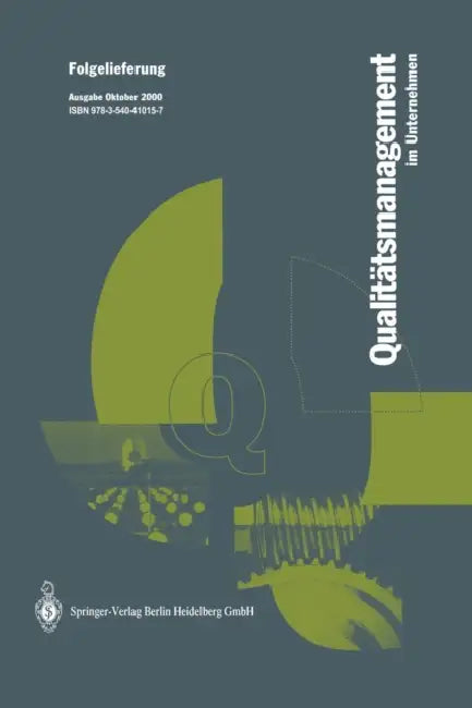 Qualitätsmanagement Im Unternehmen: Grundlagen, Methoden Und Werkzeuge, Praxisbeispiele by W. Hansen