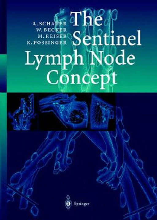 The Sentinel Lymph Node Concept by Alfred Schauer