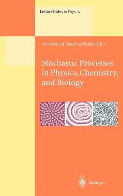 Stochastic Processes in Physics, Chemistry, and Biology by Jan A. Freund