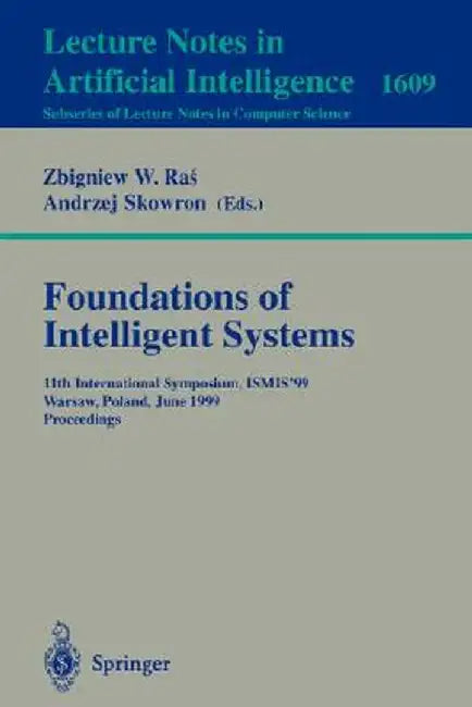 Foundations of Intelligent Systems: 12th International Symposium, Ismis 2000, Charlotte, Nc, USA October 11-14, 2000 Proceedings by Zbigniew W. Ras