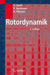 Rotordynamik by Robert Gasch, Rainer Nordmann, Herbert Pfützner