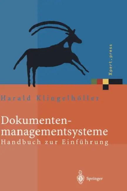 Dokumentenmanagementsysteme: Handbuch Zur Einführung by Harald Klingelhöller