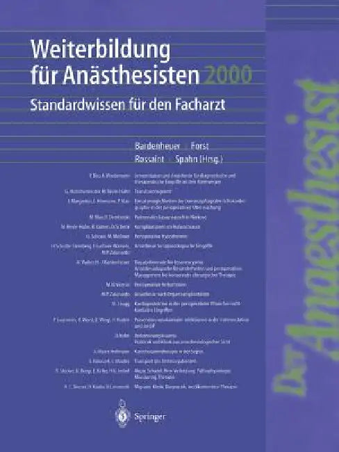 Weiterbildung Für Anästhesisten 2000: Standardwissen Für Den Facharzt by H. J. Bardenheuer, H. Forst, R. Rossaint