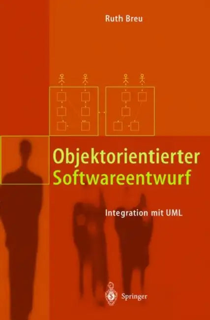 Objektorientierter Softwareentwurf: Integration Mit UML by Ruth Breu
