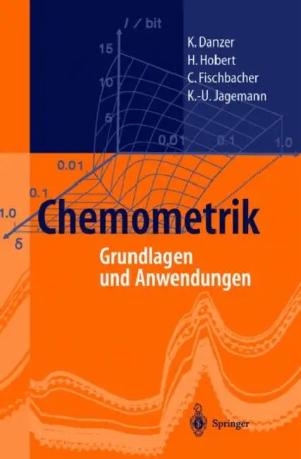Chemometrik: Grundlagen Und Anwendungen by K. Danzer, H. Hobert, C. Fischbacher