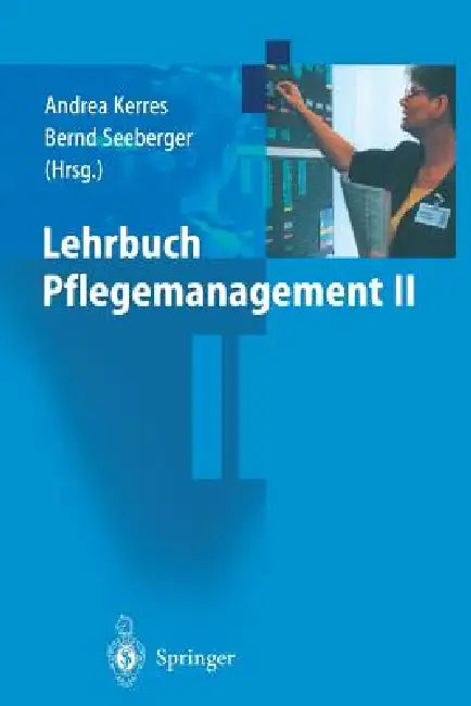 Lehrbuch Pflegemanagement II by Andrea Kerres, Bernd Seeberger