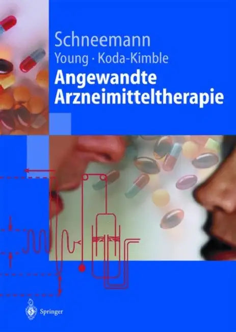 Angewandte Arzneimitteltherapie: Klinisch-Pharmazeutische Betreuung in Fallbeispielen by Hubert Schneemann, Lloyd Young, Mary Anne Koda-Kimble