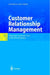 Customer Relationship Management: Electronic Customer Care in the New Economy by Andreas Muther
