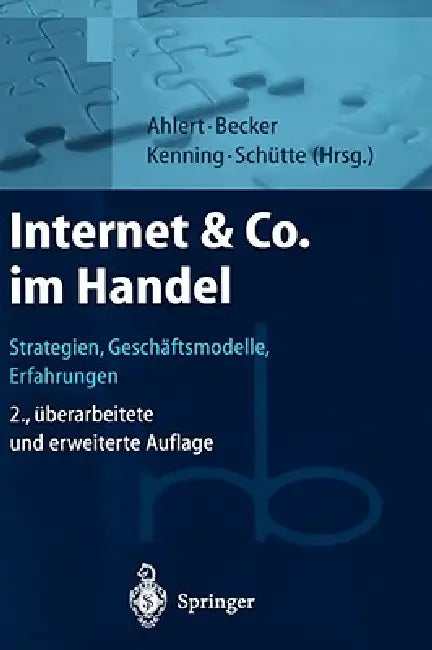 Internet & Co. Im Handel: Strategien, Geschäftsmodelle, Erfahrungen by Dieter Ahlert, J. Becker, P. Kenning