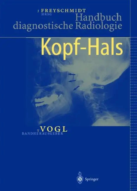 Handbuch Diagnostische Radiologie: Kopf-Hals by Jurgen Freyschmidt