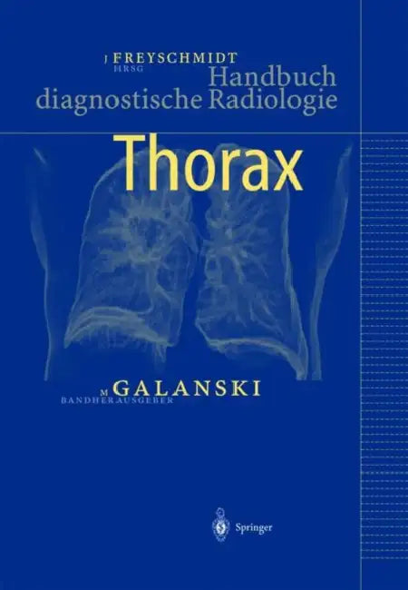 Handbuch Diagnostische Radiologie: Thorax by Jurgen Freyschmidt