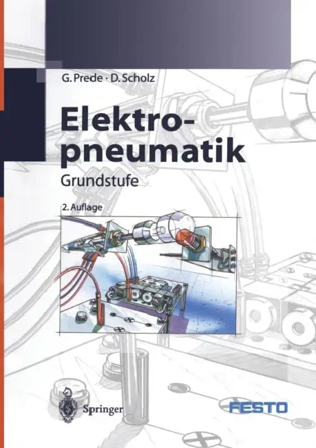 Elektropneumatik: Grundstufe by Festo Didactic Gmbh &. Co, G. Prede, D. Scholz