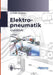 Elektropneumatik: Grundstufe by Festo Didactic Gmbh &. Co, G. Prede, D. Scholz