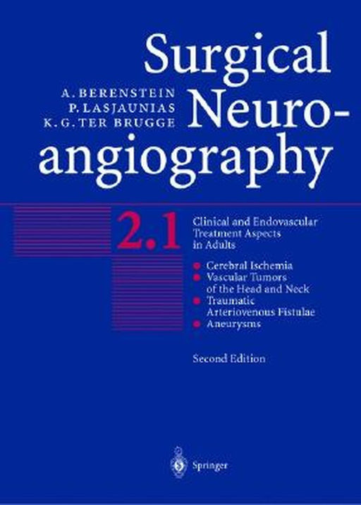 Surgical Neuroangiography: Vol.2: Clinical and Endovascular Treatment Aspects in Adults by Alejandro Berenstein