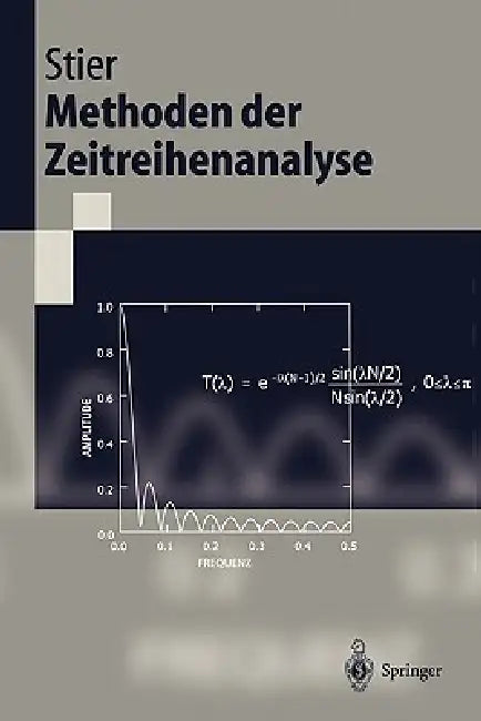 Methoden Der Zeitreihenanalyse by Winfried Stier