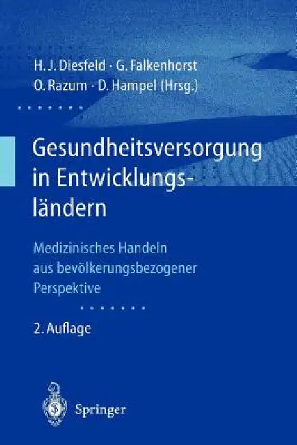 Gesundheitsversorgung in Entwicklungsländern: Medizinisches Handeln Aus Bevölkerungsbezogener Perspektive by Hans-Jochen Diesfeld, Gerd Falkenhorst, Oliver Razum