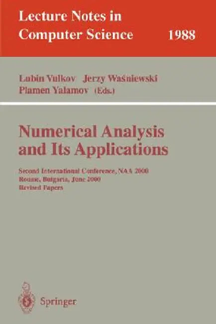 Numerical Analysis and Its Applications: Second International Conference, Naa 2000 Rousse, Bulgaria, June 11-15, 2000. Revised Papers by Lubin Vulkov