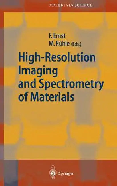 High-Resolution Imaging and Spectrometry of Materials by Frank Ernst, Manfred Rühle