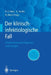 Der Klinisch-Infektiologische Fall: Problemorientierte Diagnose Und Therapie by Heinrich K. Geiss, Enno Jacobs, Dietrich Mack