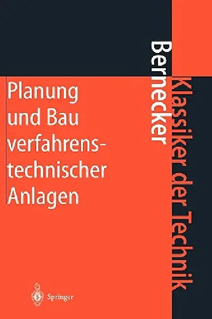 Planung Und Bau Verfahrenstechnischer Anlagen: Projektmanagement Und Fachplanungsfunktionen by Gerhard Bernecker