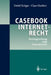 Casebook Internetrecht: Rechtsprechung Zum Internetrecht by Detlef Kröger, Claas Hanken