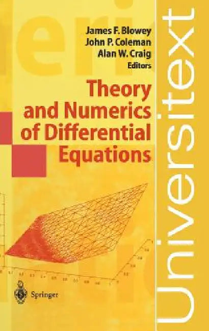 Theory and Numerics of Differential Equations: Durham 2000 by James Blowey, John P. Coleman, Alan W. Craig