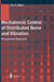 Mechatronic Control of Distributed Noise and Vibration: A Lyapunov Approach by Christopher D. Rahn