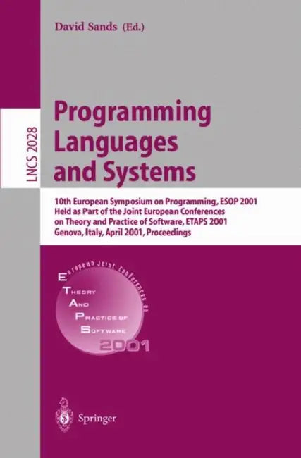 Programming Languages and Systems: 10th European Symposium on Programming, ESOP 2001 Held as Part of the Joint European Conferences on Theory and Prac by David Sands