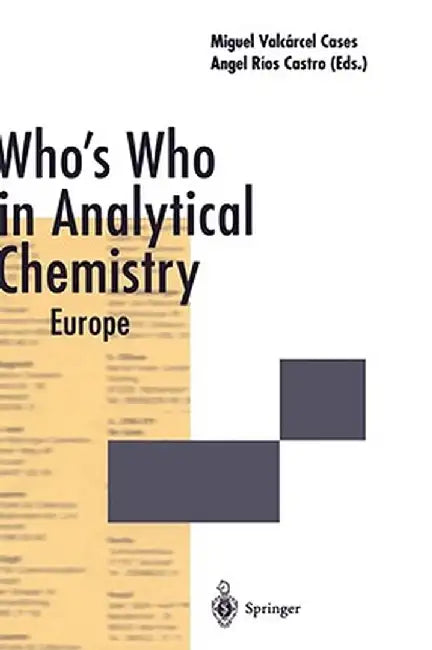 Who's Who in Analytical Chemistry: Europe by Miguel Valcarcel Cases