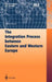 The Integration Process Between Eastern and Western Europe by Daniel Piazolo