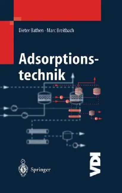 Adsorptionstechnik by Dieter Bathen, Marc Breitbach
