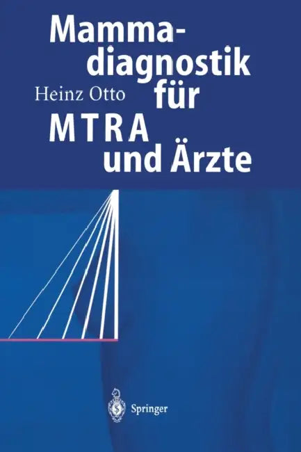 Mammadiagnostik Für Mtra Und Ärzte by K. Fiebach-Dorr, Heinz Otto, S. H. Heywang-Köbrunner