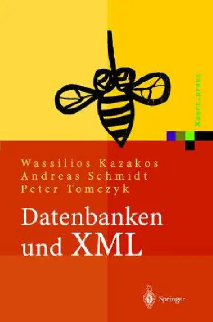 Datenbanken Und XML: Konzepte, Anwendungen, Systeme by O. Braun, Wassilios Kazakos, P. Lockemann